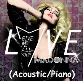 Мадонна - Give Me All Your Love